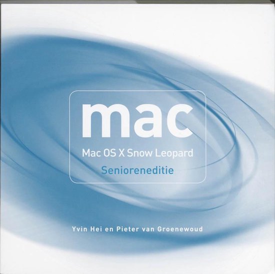 Mac - Mac Os X Snow Leopard, Senioreneditie - Yvin Hei, Pieter van van Groenewoud