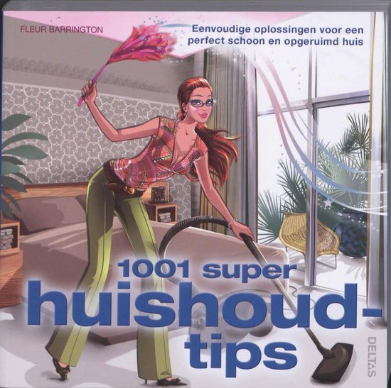 1001 Super Huishoudtips - Fleur Barrington