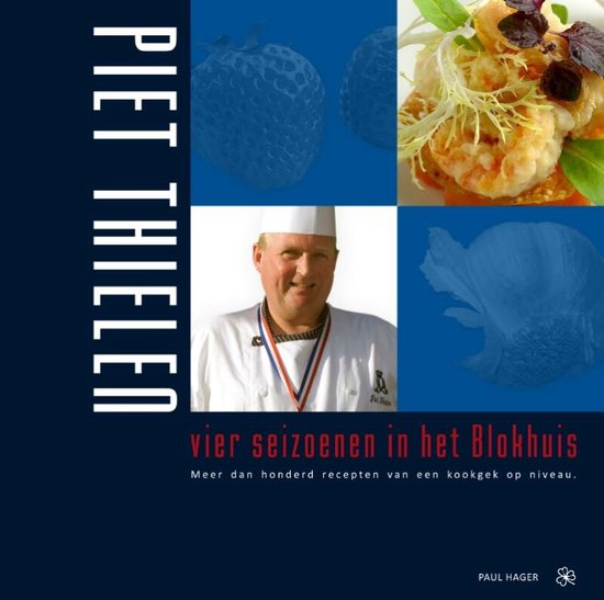 Piet Thielen, Vier Seizoenen In Het Blokhuis - P. Hager