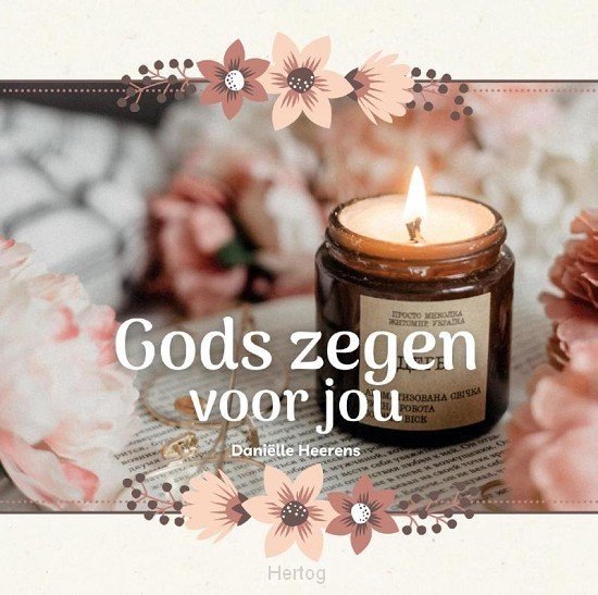 Gods zegen voor jou - Daniëlle Heerens