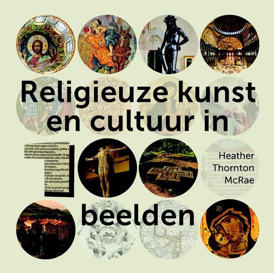Religieuze kunst en cultuur in 100 beelden - Heather Thornton Mcrae