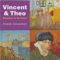 Vincent en Theo - Frank Groothof
