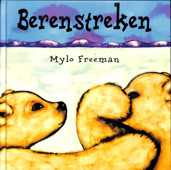 Berenstreken - Mylo Freeman