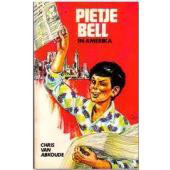 Pietje Bell in Amerika - Chris van Abkoude
