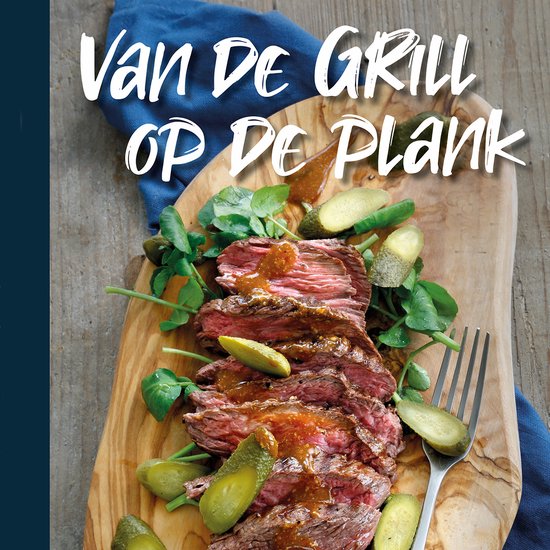 Van de grill op de plank - Beek, A. van, Onbekend