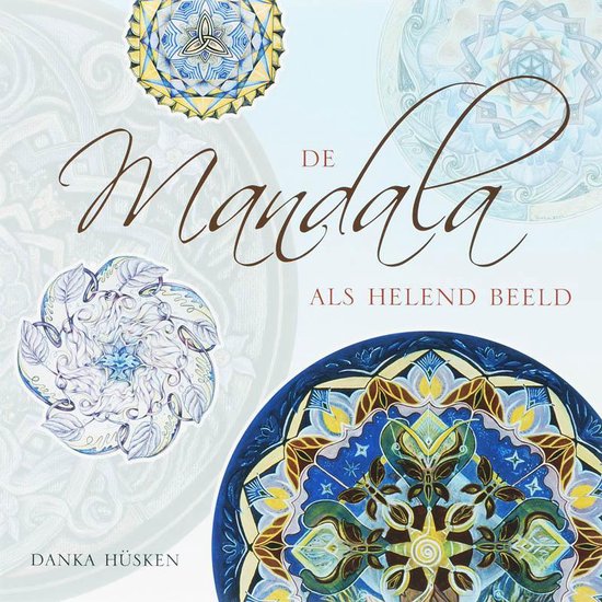 De Mandala Als Helend Beeld - D. Hüsken