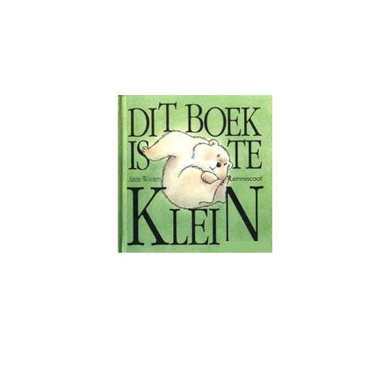 Dit boek is te klein - Anne Wouters