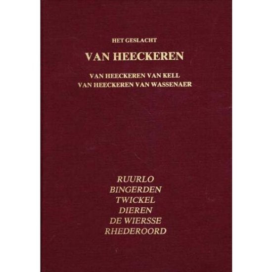 Het geslacht Van Heeckeren - R.W.A.M. Cleverens