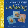 Meer mogelijkheden met embossing. d - Marianne Perlot