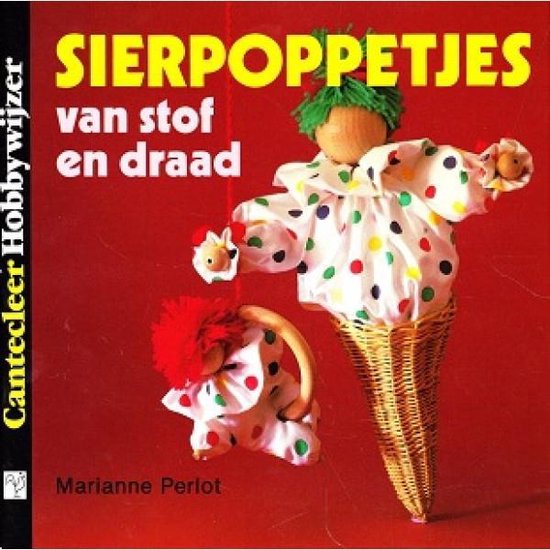 Sierpoppetjes van stof en draad - Marianne Perlot