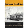 Trams en tramlijnen, de elektrische trams van Rotterdam deel 5 - W.H. Schoonaard
