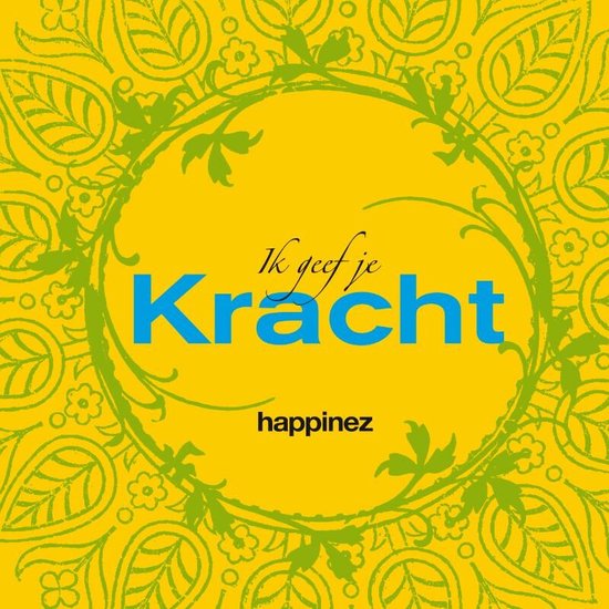 Ik Geef Je Kracht - Happinez Redactie