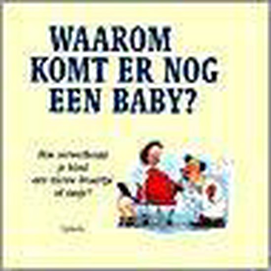 Waarom komt er nog een baby? - Cynthia Macgregor