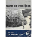 Trams en tramlijnen,de 'blauwe tram' van 1924 - 1961. deel 8 - L.J.P. Albers