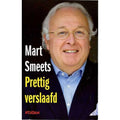 Prettig verslaafd - Mart Smeets