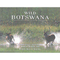 Wild Botswana - Robyn Keene Young