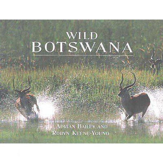 Wild Botswana - Robyn Keene Young