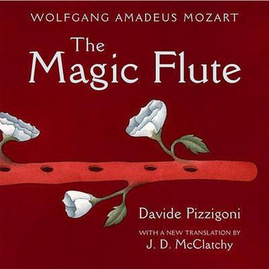 Magic Flute - Wolfgang Amadeus Mozart, Emanuel Schikaneder