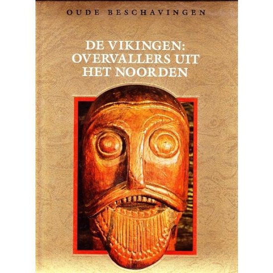 Oude beschavingen, De Vikingen: overvallers uit het Noorden - Jan van Gestel