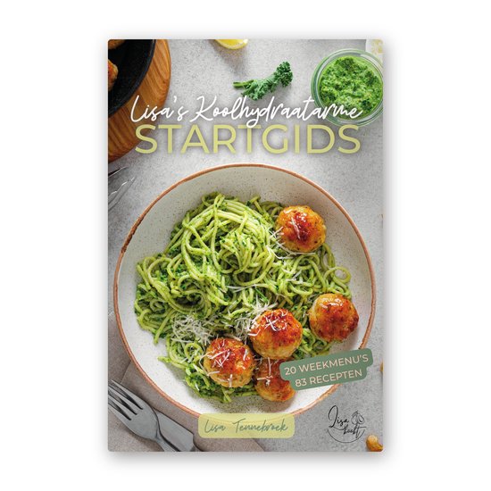 Lisa's Koolhydraatarme Startgids met 20 weekmenu's, boodschappenlijstjes en 83 recepten - Lisa Tennebroek