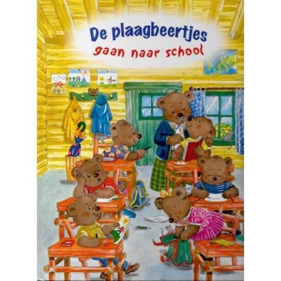 De plaagbeertjes gaan naar school - Gemma van Leeuwen