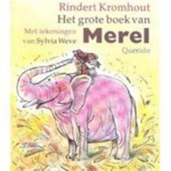 Het Grote Boek Van Merel - Rindert Kromhout, Sylvia Weve