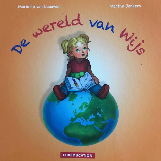 De Wereld Van Wijs - Mariëtte van Leeuwen, Marthe Jonkers