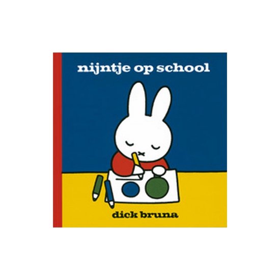 Nijntje op school - Dick Bruna, D. Bruna