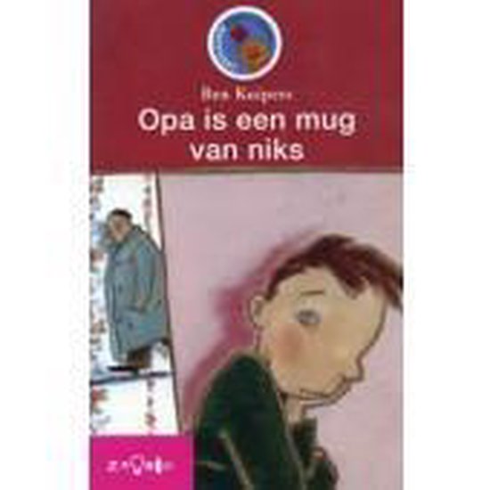 Opa is een mug van niks - Ben Kuipers