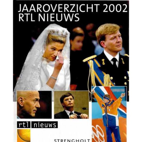 Jaaroverzicht 2002 RTL Nieuws - Onbekend