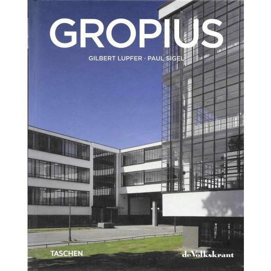 Walter Gropius - Gilbert Lupfer, Paul Sigel