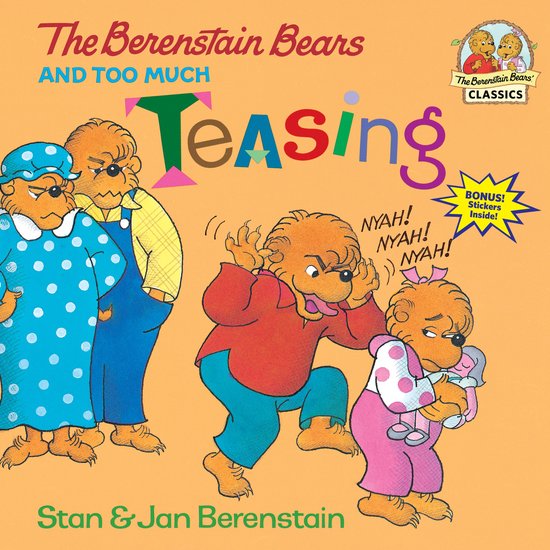 The Berenstain Bears and Too Much Teasing - Stan Berenstain, Jan Berenstain