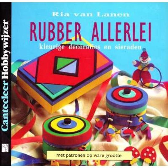 Rubber Allerlei - Ria van Lanen