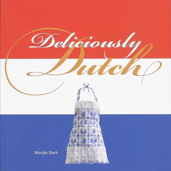 Deliciously Dutch Ned Eng - Marijke Sterk