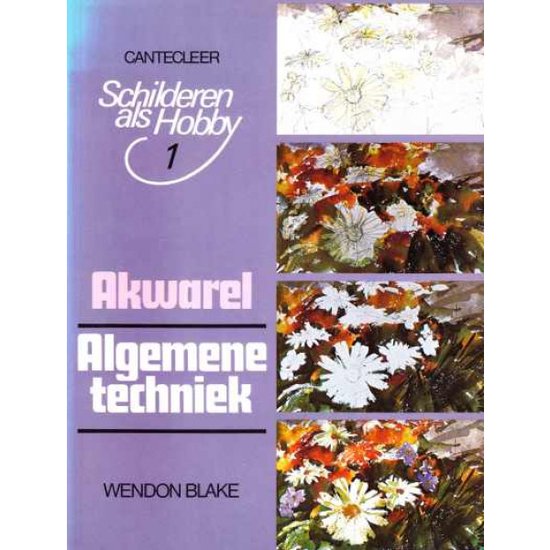 Akwarel / Algemene techniek [Aquarel] - Wendon Blake, Claude Croney