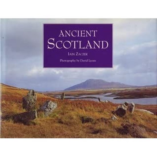 Ancient Scotland - Iain Zaczek
