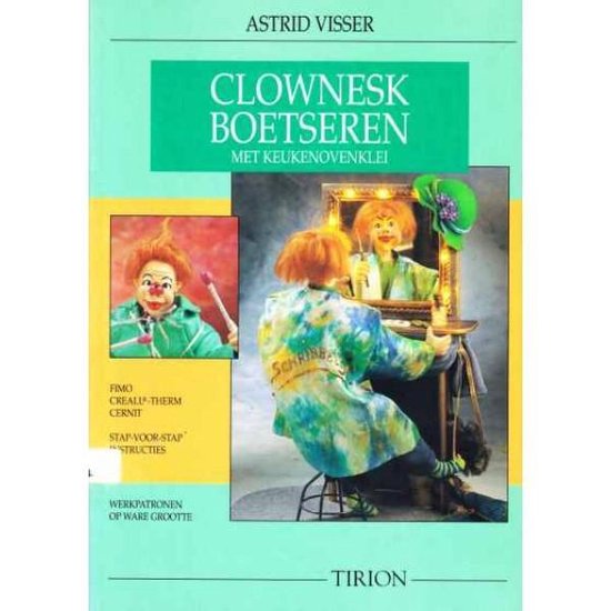 Clownesk boetseren - Astrid Visser, Agathe van Hell