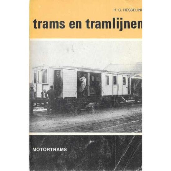 Trams en tramlijnen, Motortrams deel 26 - H.G. Hesselink