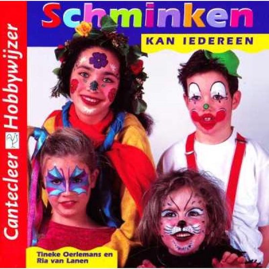 Schminken Kan Iedereen - Tineke Oerlemans & Ria van Lanen, Ria van Lanen