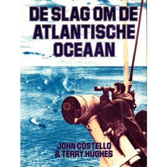 De slag om de Atlantische Oceaan - John Costello & Terry Hughes, T. Hughes
