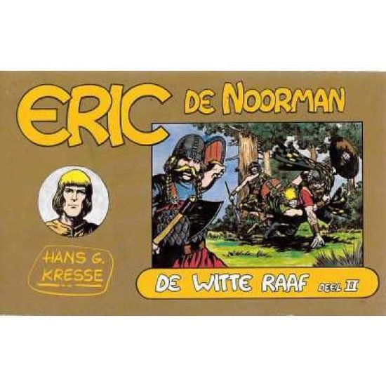 Eric de Noorman, De Witte Raaf Deel II - Hans G. Kresse