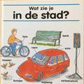 Wat zie je in de stad - Annemarie Dragt