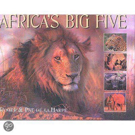 Africa's Big Five - Pat De La Harpe, Roger De La Harpe
