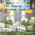 Een Sfeervolle Kerst met Lood - Marlie & Rick van Eijk, M. van Eijk