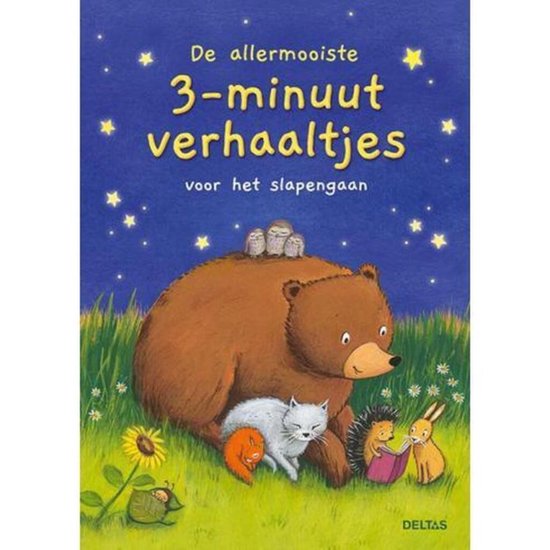 De allermooiste 3 - minuutverhaaltjes voor het slapengaan - Marliese Arold