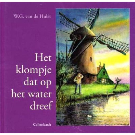 Klompje Dat Op Het Water Dreef - W.G. van de Hulst