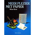 Meer plezier met papier | Wim Kros & Henk Nieuwenkamp - Wim Kros, Henk Nieuwenkamp