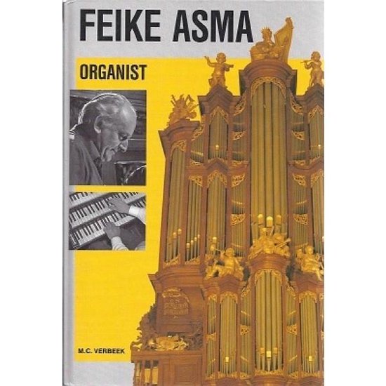 Feike Asma, Organist - M.C. Verbeek