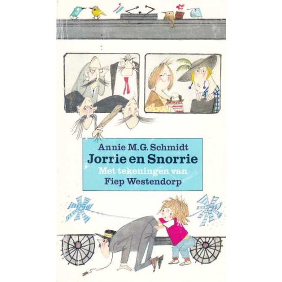 Jorrie en Snorrie - Annie M.G. Schmidt en Fiep Westendorp, Fiep Westendorp