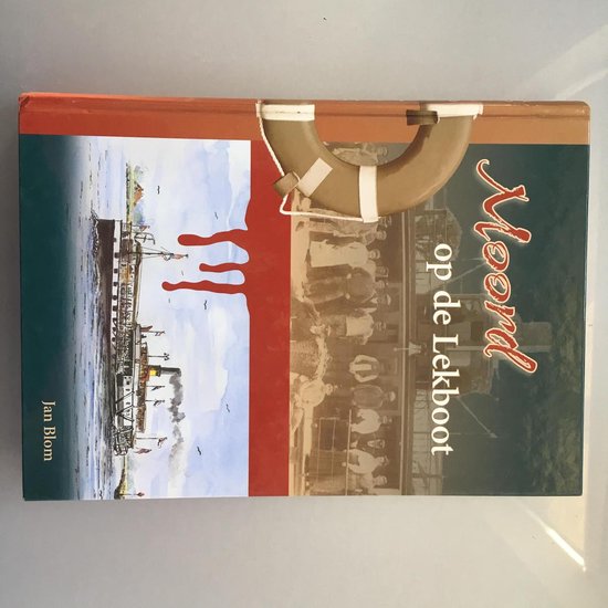 Moord op de lekboot - J. Blom